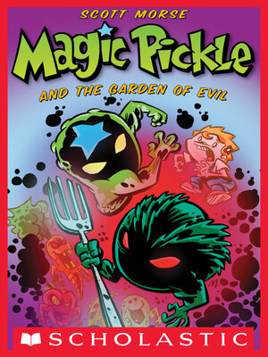 cover image of Magic Pickle and the Garden of Evil
